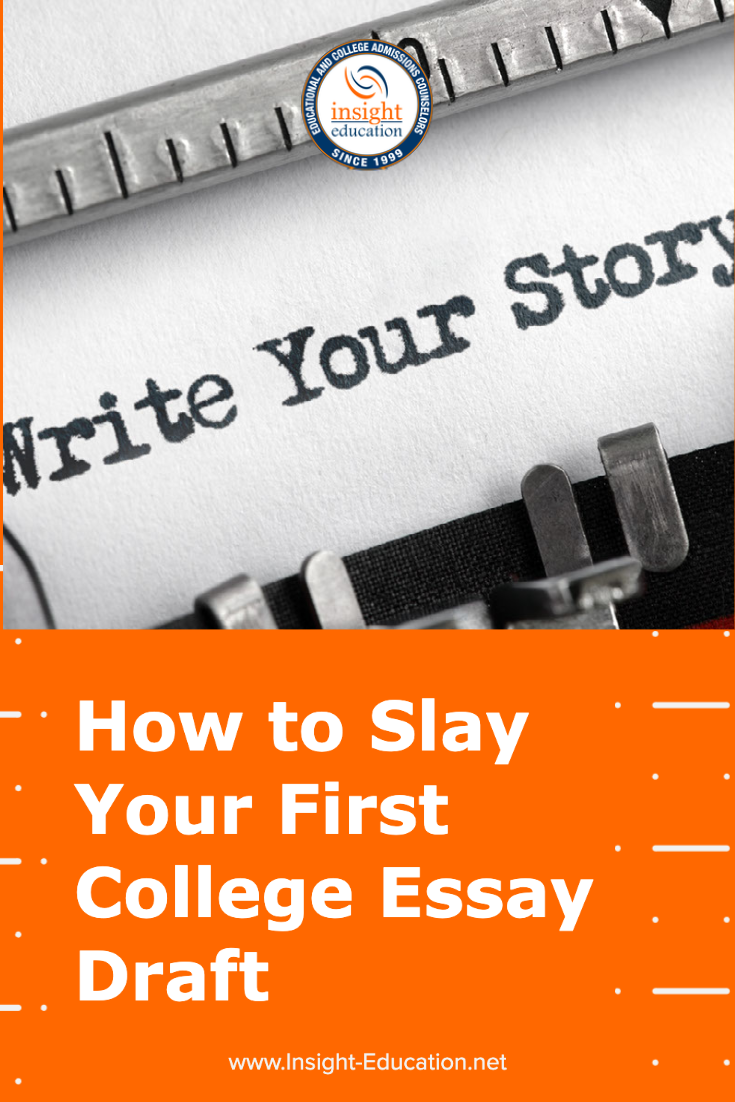 college-essays-how-to-slay-your-first-draft-insight-education